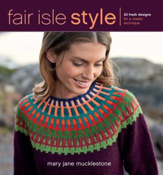 Paperback Fair Isle Style: 20 Fresh Designs for a Classic Technique Book