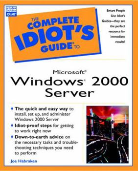 Paperback The Complete Idiot's Guide to Microsoft Windows 2000 Server Book