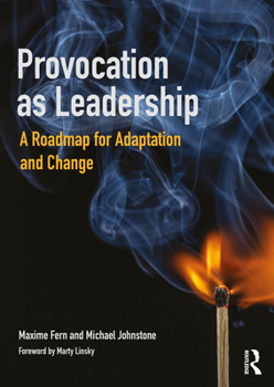 Paperback Provocation as Leadership: A Roadmap for Adaptation and Change Book