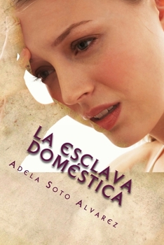 Paperback La Esclava Domestica: Relato [Spanish] Book