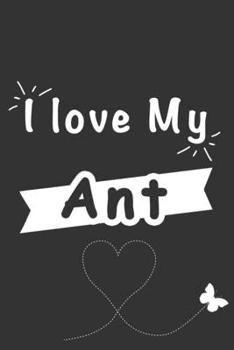 A love My Ant: Blank Lined Journal , (122 Page, 6 x 9 inch) Soft Cover, Matte Finish