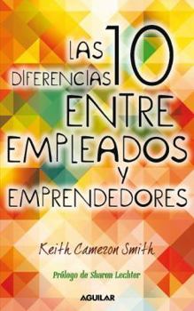 Paperback Las 10 Diferencias Entre Empleados Y Emprendedores [Spanish] Book