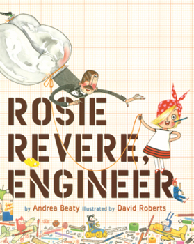 Rosie Revere, Engineer