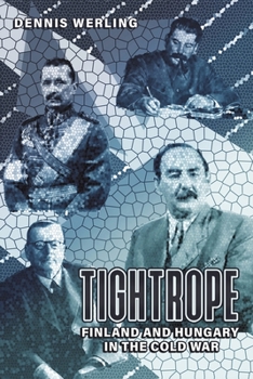Paperback Tightrope: Finland and Hungary in the Cold War Book