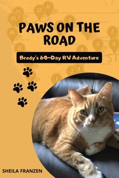 Paperback Paws on the Road: Brody's 60 Day RV Adventure Book