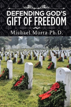 Paperback Defending God's Gift of Freedom Book