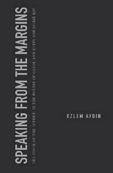 Speaking from the Margins: The Voice of the "Other" in the Poetry of Carol Ann Duffy and Jackie Kay