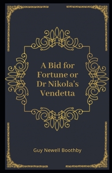 Paperback A Bid for Fortune or Dr Nikola's Vendetta Illustrated Book