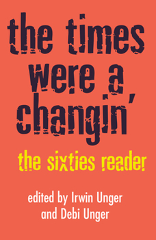 Paperback The Times Were a Changin': The Sixties Reader Book