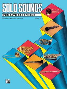 Paperback Solo Sounds for Alto Saxophone, Vol 1: Levels 1-3 Piano Acc. Book