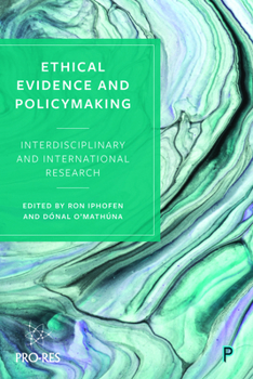 Hardcover Ethical Evidence and Policymaking: Interdisciplinary and International Research Book