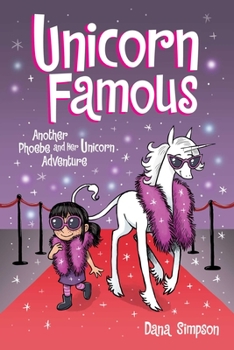 Paperback Unicorn Famous, Volume 13: Another Phoebe and Her Unicorn Adventure Book