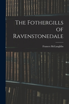 Paperback The Fothergills of Ravenstonedale Book