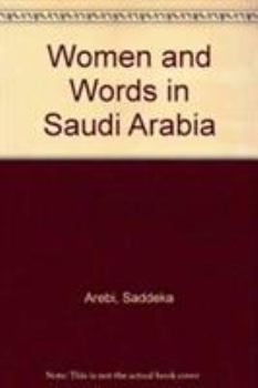 Hardcover Women and Words in Saudi Arabia Book