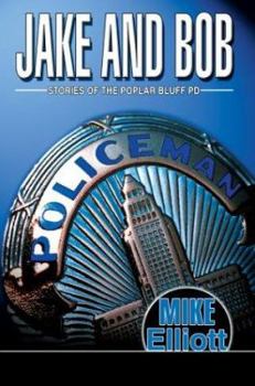 Paperback Jake and Bob: Stories of the Poplar Bluff PD Book