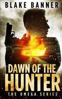 Dawn of the Hunter - Book #1 of the Omega