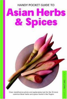 Paperback Handy Pocket Guide to Asian Herbs & Spices (Periplus Nature Guides) Book