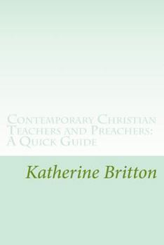 Contemporary Christian Teachers and Preachers: A Quick Guide