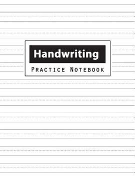 Handwriting Practice Notebook: Penmanship Practice Paper Notebook Writing Letters & Words with Dashed Center Line, Handwriting Hooked Learn, Handwriting Workbooks for Kids, 8.5 X 11 100 Pages