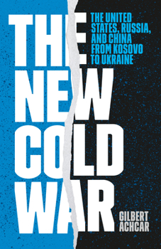Paperback The New Cold War: The United States, Russia, and China from Kosovo to Ukraine Book
