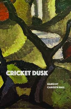 Paperback cricket dusk: haiku by Carolyn Hall Book