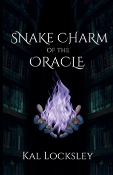 Snake Charm of the Oracle - Book  of the Tales of Darkwell