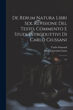 Paperback De rerum natura libri sex. Revisione del testo, commento e studi introduttivi di Carlo Giussani: 3-4 [Latin] Book