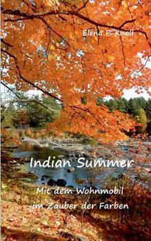 Paperback Indian Summer: Mit dem Wohnmobil im Zauber der Farben [German] Book