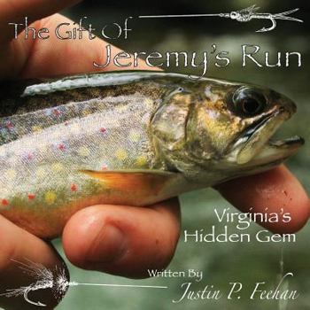 Paperback The Gift of Jeremy's Run: Virginia's Hidden Gem Book