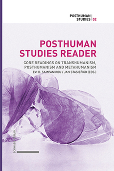 Paperback Posthuman Studies Reader: Core Readings on Transhumanism, Posthumanism and Metahumanism Book