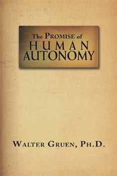 Paperback The Promise Of Human Autonomy Book