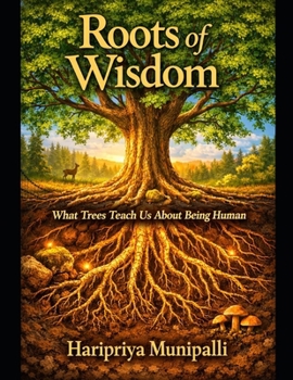 Paperback Roots of Wisdom: What Trees Teach us about being Human Book
