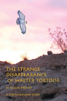 Paperback The Strange Disappearance of Walter Tortoise Book