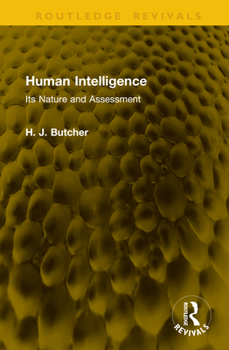 Human Intelligence: Its Nature and Assessment (Routledge Revivals)
