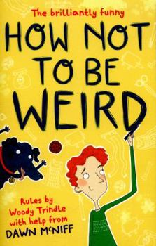 Paperback How Not to Be Weird Book