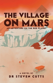 Paperback The Village On Mars: An Adventure on the Red Planet Book