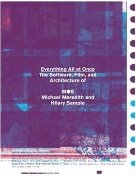 Paperback Everything All at Once: The Software, Videos, and Architecture of MOS Book