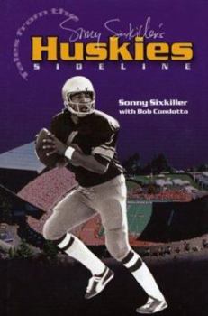 Hardcover Sonny Sixkiller's Tales From The Huskies Sideline Book