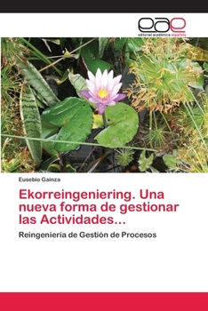 Paperback Ekorreingeniering. Una nueva forma de gestionar las Actividades... [Spanish] Book