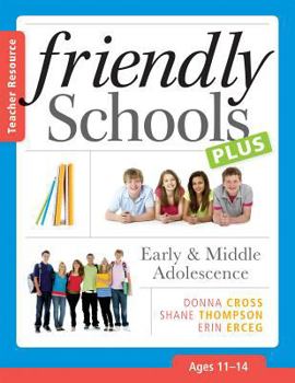 Paperback Friendly Schools Plus Teacher Resource [1114 Yrs]: Early & Middle Adolescence (1114 Years) Book