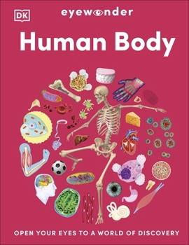 Hardcover Eyewonder Human Body: Open Your Eyes to a World of Discovery Book