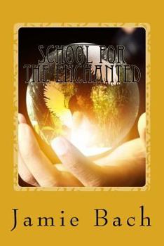 Paperback School for the Enchanted: An Adanyan Adventure Book