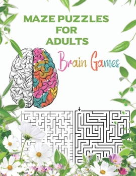 Paperback Maze Puzzles for Adults: Brain Games Book