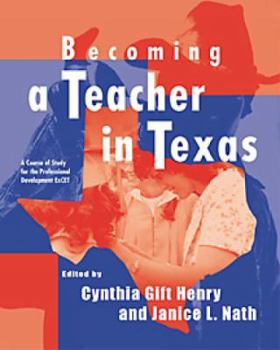 Paperback Becoming a Teacher in Texas: A Course of Study for the Professional Development Excet Book