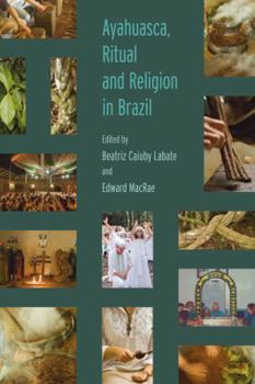 Paperback Ayahuasca, Ritual and Religion in Brazil Book