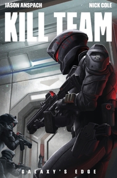 Kill Team - Book #3 of the Galaxy's Edge