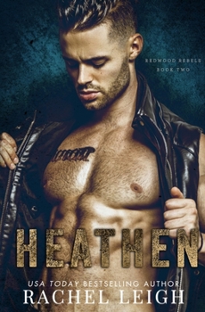 Heathen - Book #2 of the Redwood Rebels