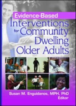 Hardcover Evidence-Based Interventions for Community Dwelling Older Adults Book