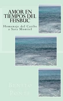Paperback Amor en tiempos del feisbuc: Homenaje del Caribe a Sara Montiel (Spanish Edition) [Spanish] Book
