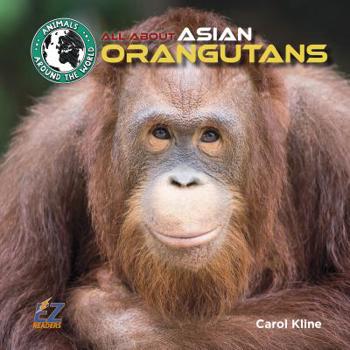 Library Binding All about Asian Orangutans Book